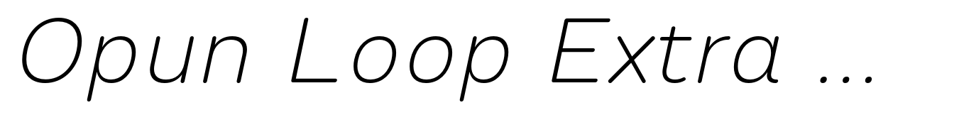 Opun Loop Extra Light Italic